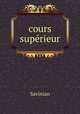 cours superieur, Savinian 