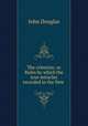 The criterion; or Rules by which the true miracles recorded in the New ., John Douglas 