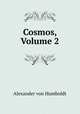 Cosmos, Volume 2, Alexander von Humboldt 