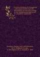 Concise precedents in conveyancing : with practical notes and with observations on some acts relating to real and personal property and on compulsory registration, Davidson, Charles, 1810-1893,Davidson, M. G. (Madgwick George), b. 1847,Wadsworth, S. (Samuel), b. 1860 