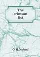 The crimson fist, O. H. Neland 