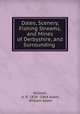 Dales, Scenery, Fishing Streams, and Mines of Derbyshire, and Surrounding ., William, d. fl. 1838 -1864 Adam, William Adam 