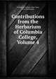 Contributions from the Herbarium of Columbia College, Volume 4, Columbia College (New York, N.Y.) Herbarium 
