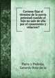 Coviene fijar el termino de la patria potestad cuando el hijo no sale de ella por el casamiento y velacion?, Parra y Pedraja, Gerardo Roiz de la 