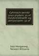 Cyfrinach beirdd ynys prydain, ys ef llwybreiddiaeth ag athrawiaeth: ys ef ., Iolo Morganwg , Taliesin Williams 