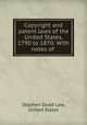 Copyright and patent laws of the United States, 1790 to 1870: With notes of ., Stephen Dodd Law, United States 