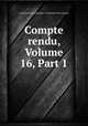Compte rendu, Volume 16, Part 1, 