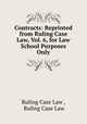 Contracts: Reprinted from Ruling Case Law, Vol. 6, for Law School Purposes Only, Ruling Case Law , Ruling Case Law 
