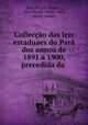 Colleccao das leis estaduaes do Para dos annos de 1891 a 1900, precedida da ., Brazil State 