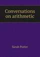 Conversations on arithmetic, Sarah Porter 