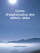 Cours d`exploitation des mines: Atlas, 