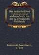 Das arabische Pferd in Slawuta und anderen Gestu?ten des su?dwestlichen Russlands, Boleslaw v. Lukomski 
