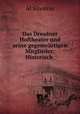 Das Dresdner Hoftheater und seine gegenwartigen Mitglieder: Historisch ., Al Sincerus 