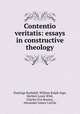 Contentio veritatis: essays in constructive theology, Hastings Rashdall, William Ralph Inge, Herbert Louis Wild, Charles Fox Burney, Alexander James Carlyle 