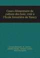 Cours elementaire de culture des bois: cree a l