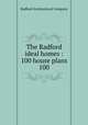 The Radford ideal homes : 100 house plans 100, Radford Architectural Company 