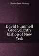 David Hummell Greer, eighth bishop of New York, Charles Lewis Slattery 
