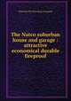 The Natco suburban house and garage : attractive economical durable fireproof, National Fire Proofing Company 
