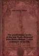 The posthumous works of the late Right Reverend John Henry Hobart . : with a memoir of his life. v.1, Hobart, John Henry 