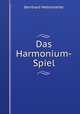 Das Harmonium-Spiel, Bernhard Mettenleiter 