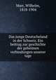 Das junge Deutscheland in der Schweiz. Ein beitrag zur geschichte der geheimen verbindungen unserer tage, Marr, Wilhelm, 1818-1904 