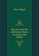 Das Ich und die sittlichen Ideen im Leben der Volker, Otto Flugel 