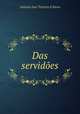 Das servidoes, Antonio Jose Teixeira d