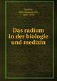 Das radium in der biologie und medizin, London, Efim Semenovich, 1869-1939 