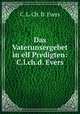 Das Vaterunsergebet in elf Predigten: C.l.ch.d. Evers, C. L. Ch. D. Evers 