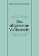Das allgemeine Vo?lkerrecht, Mauritius Mu?ller-Jochmus 