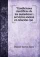 "Condiciones cientficas de los mataderos i servicios anexos en relacin con ., Daniel Barros Grez 