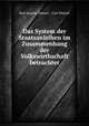 Das System der Staatsanleihen im Zusammenhang der Volkswirthschaft betrachtet., Karl August Dietzel , Carl Dietzel 