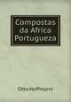 Compostas da Africa Portugueza, Otto Hoffmann 