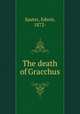 The death of Gracchus, Sauter, Edwin, 1872- 