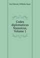 Codex diplomaticus Nassoicus, Volume 1, Karl Menzel, Wilhelm Sauer 