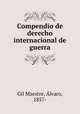 Compendio de derecho internacional de guerra, Gil Maestre 