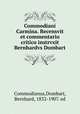 Commodiani Carmina. Recensvit et commentario critico instrvxit Bernhardvs Dombart, Commodianus,Dombart, Bernhard, 1832-1907. ed 