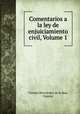 Comentarios a la ley de enjuiciamiento civil, Volume 1, Vicente Hernandez de la Rua 