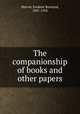 The companionship of books and other papers, Marvin, Frederic Rowland, 1847-1918 