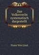 Das Volkerrecht systematisch dargestellt, Franz von Liszt 