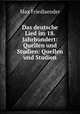 Das deutsche Lied im 18. Jahrhundert: Quellen und Studien: Quellen und Studien, Max Friedlaender 
