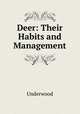 Deer: Their Habits and Management, Underwood 
