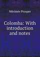 Colomba: With introduction and notes, Merimee Prosper 