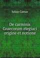 De carminis Graecorum elegiaci origine et notione, Julius Caesar 