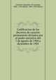 Codificacion de los decretos de caracter permanente dictados por el poder ejecutivo del 7 de agosto de 1904 a diciembre de 1905, Colombia (Republic of Colombia, 1886- ). Presidente, 1904-1909 (Reyes) 