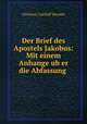 Der Brief des Apostels Jakobus: Mit einem Anhange ub?er die Abfassung ., Christian Gotthilf Hensler 