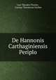 De Hannonis Carthaginiensis Periplo, Curt Theodor Fischer , Curtius Theodorus Fischer 