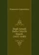 Degli Annali Della Citta Di Napoli. (1631-1640)., Francesco Capecelatro 