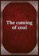 The coming of coal, Robert Walter Brue?re 