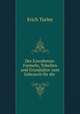 Der Eisenbeton: Formeln, Tabellen und Grundsatze zum Gebrauch fur die ., Erich Turley 